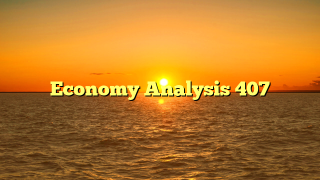 Economy Analysis 407